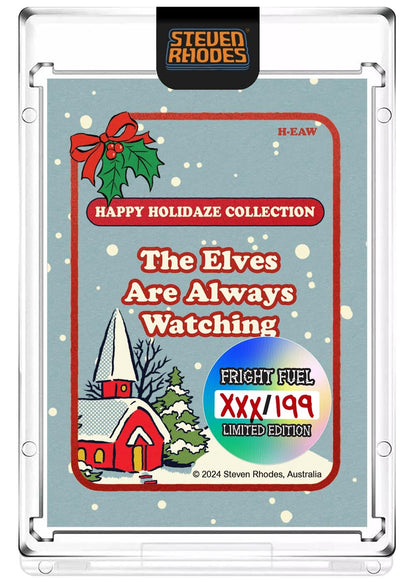 Steven Rhodes “The Elves are Always Watching” Collectible Art Card (Serial Number LE #/199) Atomic Foil Variant